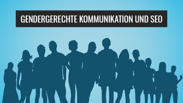 Gendergerechte Kommunikation und SEO