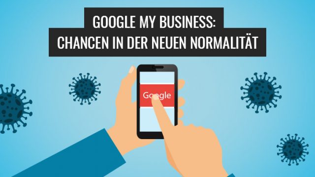 Google-My-Business-chancen-in-der-neuen-normalitaet