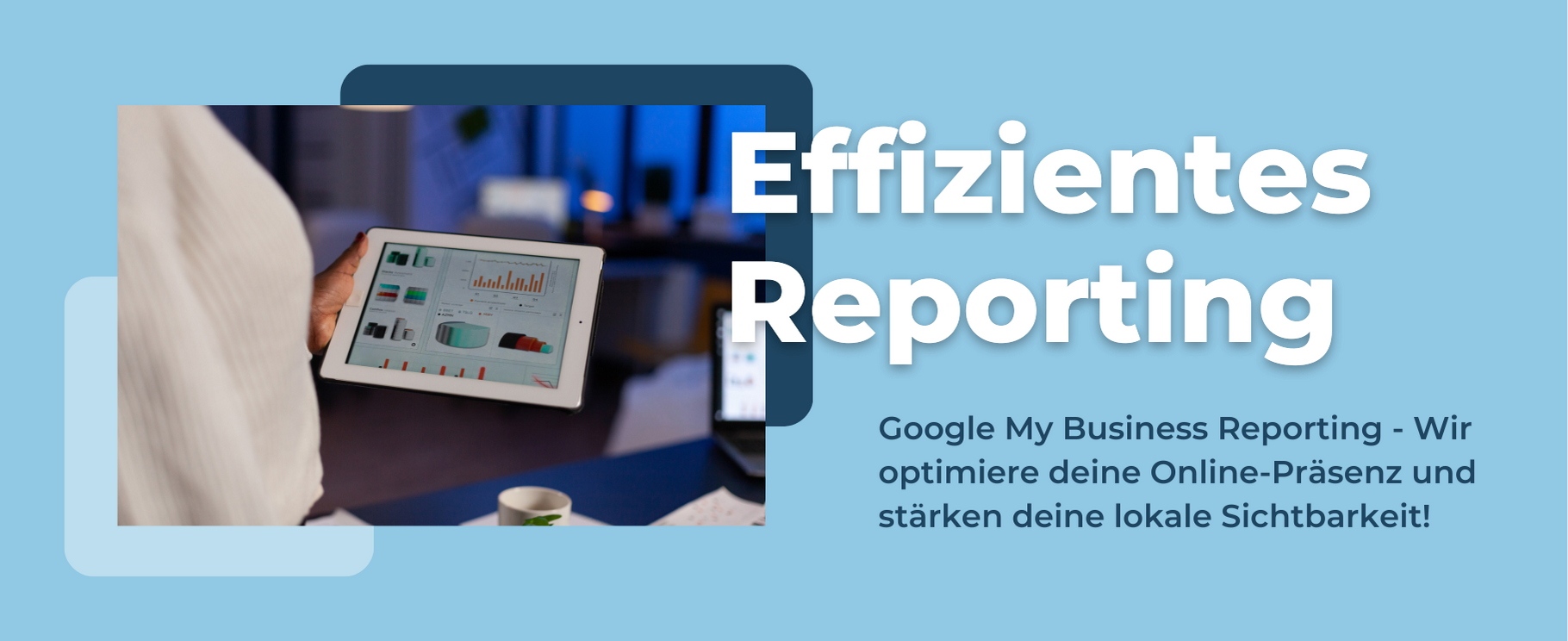 Effizientes Reporting für Google My Business mit Klickkonzept